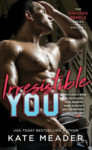 [Chicago Rebels 01] • Irresistible You